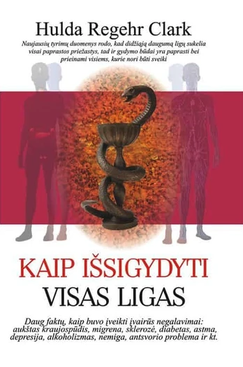 Kaip išsigydyti visas ligas