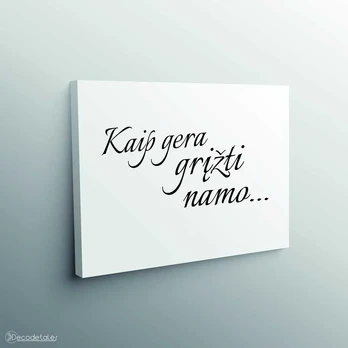 Drobė Kaip gera grįžti namo