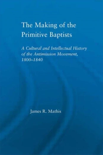 Making of the Primitive Baptists