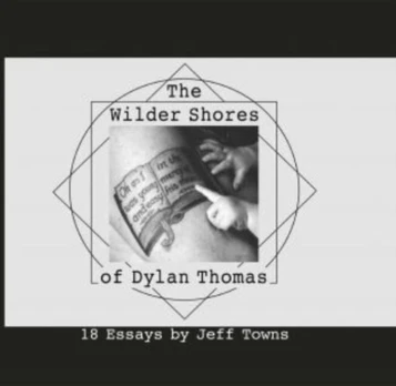 Wilder Shores of Dylan Thomas