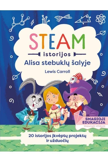 Alisa stebuklų šalyje: STEAM istorijos