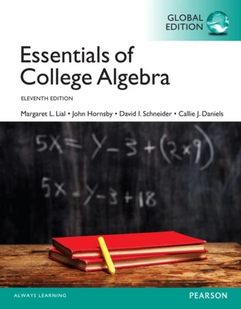 Essentials of College Algebra, Global Edition + MyLab Mathematics with Pearson eText (Package)