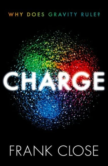 CHARGE, Why Does Gravity Rule?