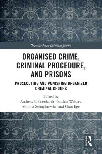 Organised Crime, Criminal Procedure, and Prisons