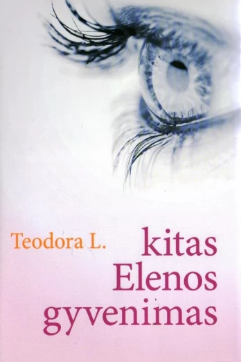 Kitas Elenos gyvenimas