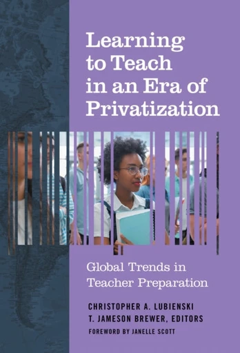 Learning to Teach in an Era of Privatization