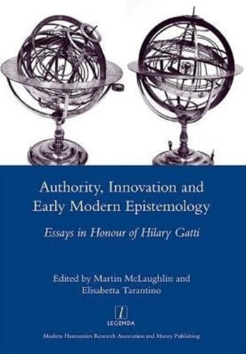 Authority, Innovation and Early Modern Epistemology