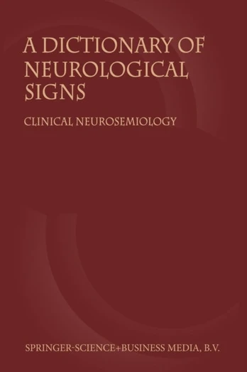 Dictionary of Neurological Signs