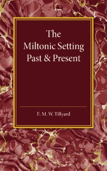 Miltonic Setting Past and Present
