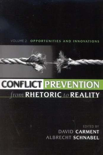 Conflict Prevention from Rhetoric to Reality