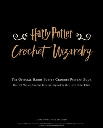 Harry Potter: Crochet Wizardry | Crochet Patterns | Harry Potter Crafts