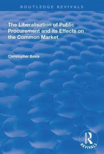 Liberalisation of Public Procurement and its Effects on the Common Market