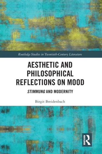 Aesthetic and Philosophical Reflections on Mood