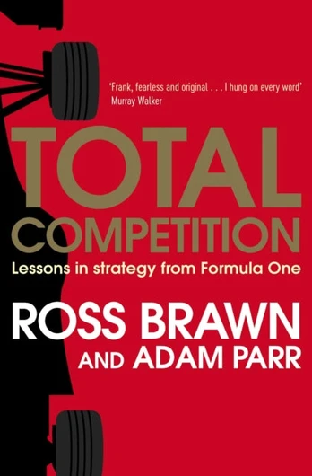 Total Competition, Lessons in Strategy from Formula One