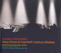 CD London Sinfonietta - Warp Works & Twentieth Century Masters