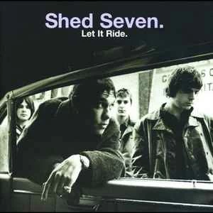 CD Shed Seven - Let It Ride