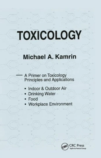 Toxicology-A Primer on Toxicology Principles and Applications