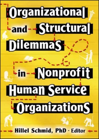 Organizational and Structural Dilemmas in Nonprofit Human Service Organizations