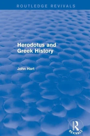 Herodotus and Greek History (Routledge Revivals)