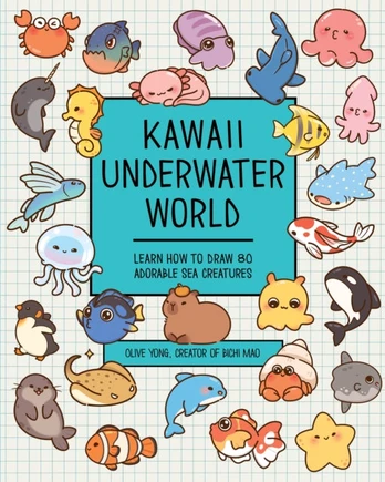 Kawaii Underwater World, Learn How to Draw 80 Adorable Sea Creatures