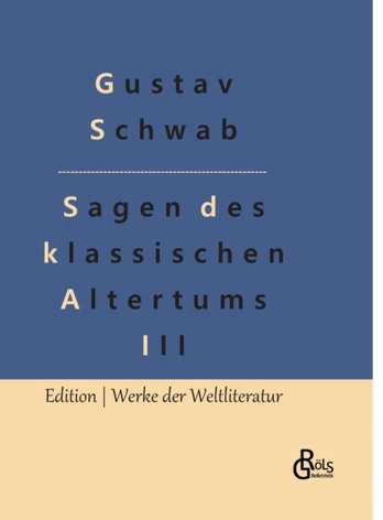 Sagen des klassischen Altertums - Teil 3