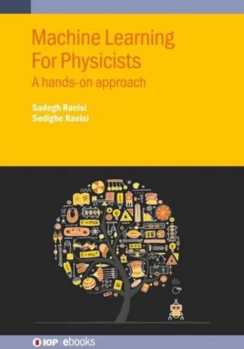 Machine Learning For Physicists