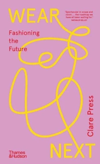 Wear Next, Fashioning the future