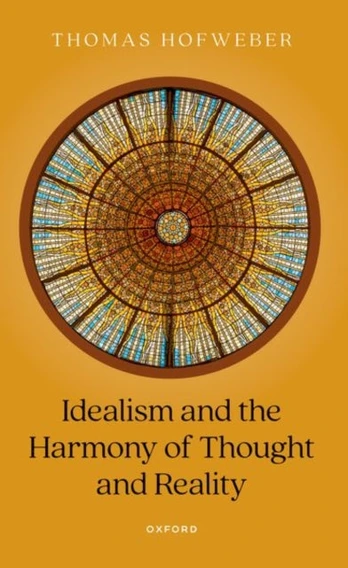 Idealism and the Harmony of Thought and Reality