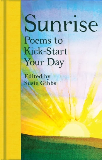 Sunrise, Poems to Kick-Start Your Day