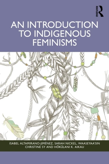 Introduction to Indigenous Feminisms