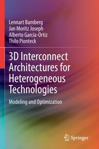 3D Interconnect Architectures for Heterogeneous Technologies - Minkštas viršelis