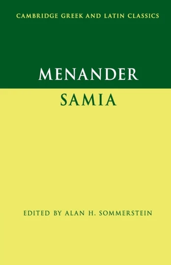 Menander: Samia (The Woman from Samos)