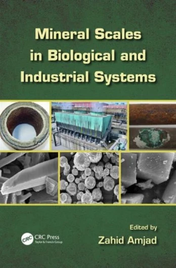 Mineral Scales in Biological and Industrial Systems