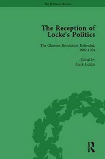 Reception of Locke's Politics Vol 1