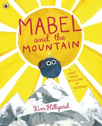 Mabel and the Mountain, a story about believing in yourself