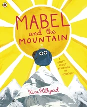 Mabel and the Mountain, a story about believing in yourself kaina