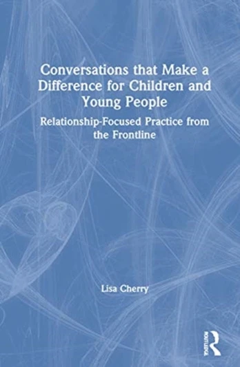 Conversations that Make a Difference for Children and Young People