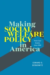 Making Social Welfare Policy in America kaina