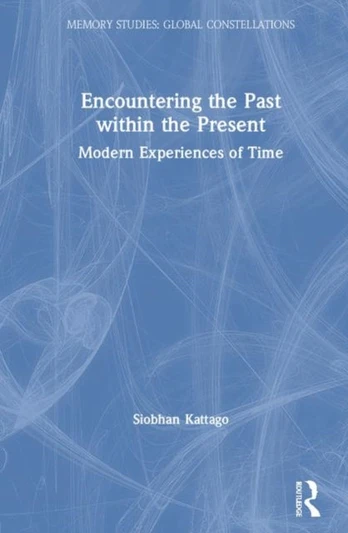 Encountering the Past within the Present
