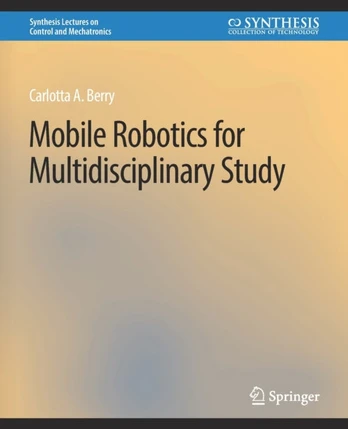 Mobile Robotics for Multidisciplinary Study