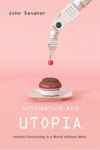 Automation and Utopia