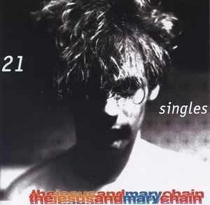 CD TheJesusAndMaryChain - 21 Singles