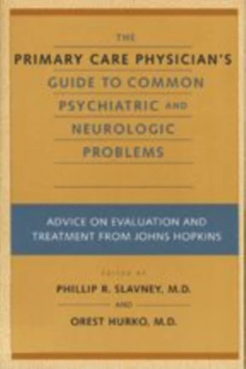Primary Care Physician's Guide to Common Psychiatric and Neurologic Problems