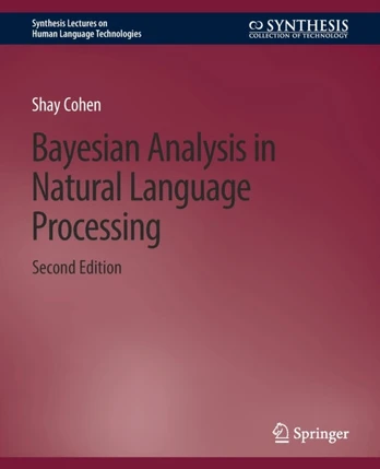 Bayesian Analysis in Natural Language Processing, Second Edition