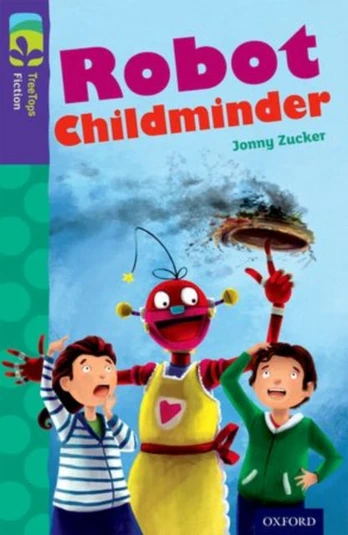 Oxford Reading Tree TreeTops Fiction: Level 11 More Pack B: Robot Childminder