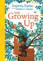 Inspiring Quotes from Children's Classics: For Growing Up kaina
