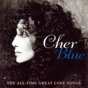 CD Cher - Blue - The All - Time Great Love Songs