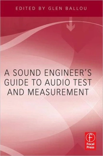 Sound Engineers Guide to Audio Test and Measurement
