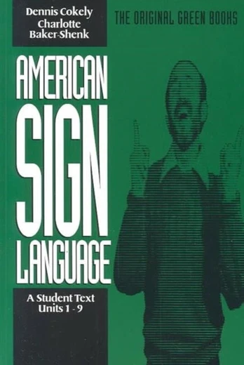 American Sign Language Green Books, A Student's Text Units 19