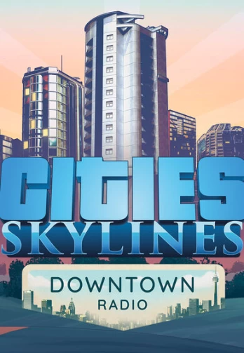 Cities: Skylines Downtown Radio PC